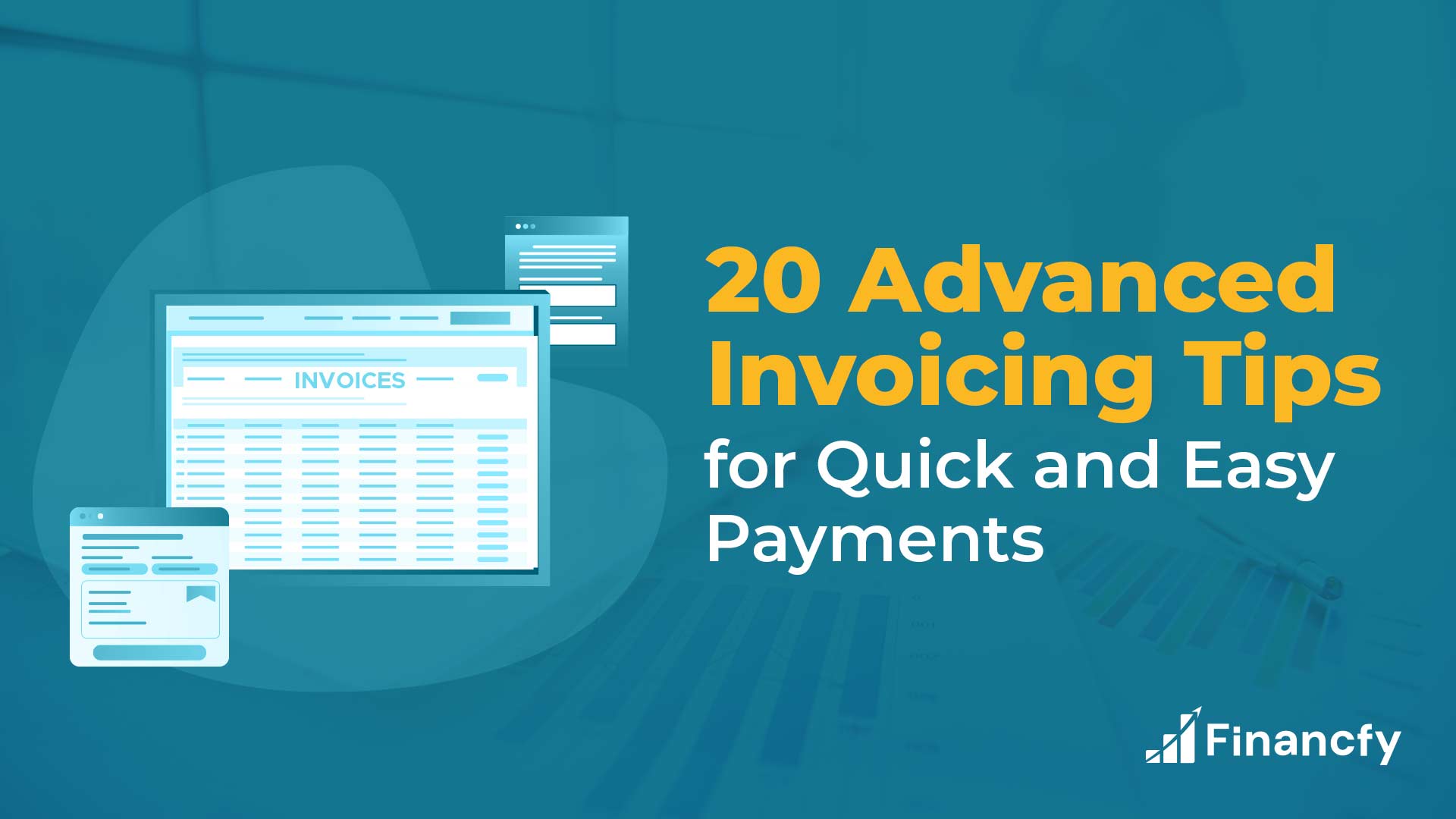 20 Advanced Invoicing Tips for Quick and Easy Payments